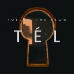 Follow The Flow: Tél