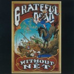 Grateful Dead: Without A Net