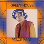 Green-House: Peace Piece