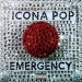 Icona Pop: Emergency Icona Pop: Emergency
