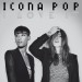 ICONA POP feat. CHARLI XCX: I Love It