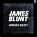 James Blunt: Bonfire Heart