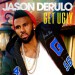 Jason Derülo: Get Ugly