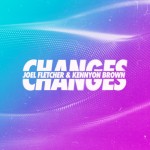 Joel Fletcher & Kennyon Brown: Changes