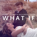Johnny Orlando & Mackenzie Ziegler: What If