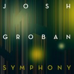 Josh Groban: Symphony