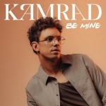 KAMRAD: Be Mine KAMRAD: Be Mine