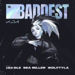 K/da feat. (G)I-Dle, Bea Miller, Wolftyla: The Baddest