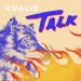 Khalid, Disclosure: Talk