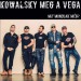 Kowalsky meg a Vega: Mit mondjak még?