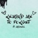 Kygo feat. Miguel: Remind Me To Forget