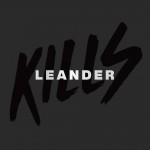 LEANDER KILLS: IV