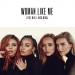 Little Mix feat. Nicki Minaj: Woman Like Me