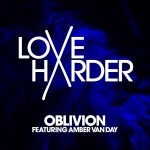 Love Harder feat. Amber Van Day: Oblivion