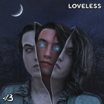 Loveless: Middle Of The Night