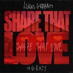 Lukas Graham feat. G-Eazy: Share That Love
