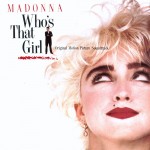 MADONNA: Who's That Girl / Causing A Commotion