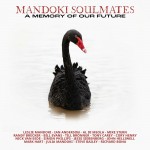 Mandoki Soulmates: A Memory Of Our Future