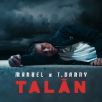 MANUEL feat. T. DANNY: Talán