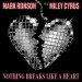 Mark Ronson feat. Miley Cyrus: Nothing Breaks Like A Heart