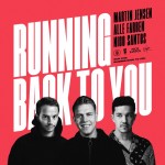 Martin Jensen, Alle Farben & Nico Santos: Running Back To You