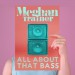 MEGHAN TRAINOR: All About That Bass