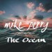 MIKE PERRY feat. SHY MARTIN: The Ocean