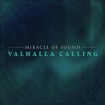 MIRACLE O SOUND: Valhalla Calling MIRACLE O SOUND: Valhalla Calling