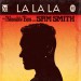NAUGHTY BOY feat. SAM SMITH: La La La