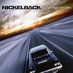 NICKELBACK: All The Right Reasons