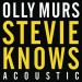 OLLY MURS: Stevie Knows