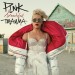 P!NK: Whatever You Want
