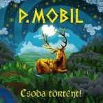 P. Mobil: Csoda történt