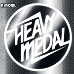 P. Mobil: Heavy Medal