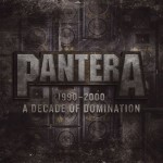 PANTERA: 1990-2000: A Decade Of Domination