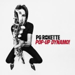 PG ROXETTE: Pop-Up Dynamo!