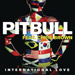 Pitbull feat. Chris Brown: International Love