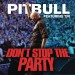 PITBULL feat. TJR: Don't Stop The Party