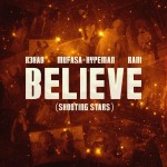 R3HAB, Mufasa & Hypeman, RANI: Believe (Shooting Stars) R3HAB, Mufasa & Hypeman, RANI: Believe (Shooting Stars)