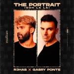 R3Hab x Gabry Ponte: The Portrait (Ooh La La)