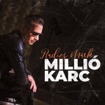 RADICS MÁRK: Millió karc