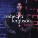 Rebecca Ferguson: I Hope