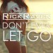 RICK RAVEN: Don't Ever Let Go