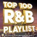 Rnb Djs: Top 100 R&B Hits Playlist 2013 - Over 5 Hours Of The Best Rnb Hits Ever!