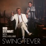 Rod Stewart with Jools Holland: Swing Fever
