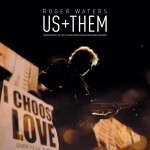 ROGER WATERS: Us + Them