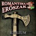 Romantikus Erőszak: Jubileum