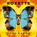 ROXETTE: Good Karma