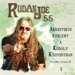 Rudán Joe: 55 - Akusztikus koncert a Kodály Központban