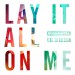 Rudimental feat. Ed Sheeran: Lay It All On Me